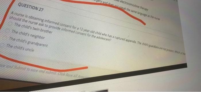 electroconvulsive therapy andidate the same language the QUESTION 27 A nurse is obtaining informed content for a la year old