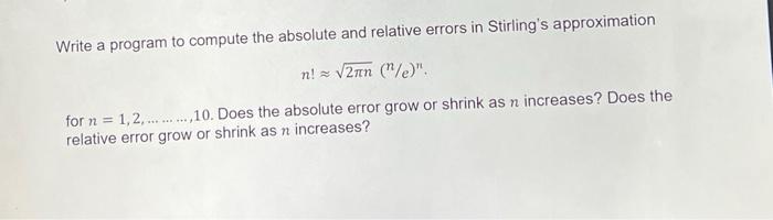 Solved Write a program to compute the absolute and relative | Chegg.com