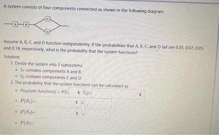 Solved A System Consists Of Four Components Connected As | Chegg.com