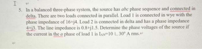 Solved 5. In a balanced three-phase system, the source has | Chegg.com