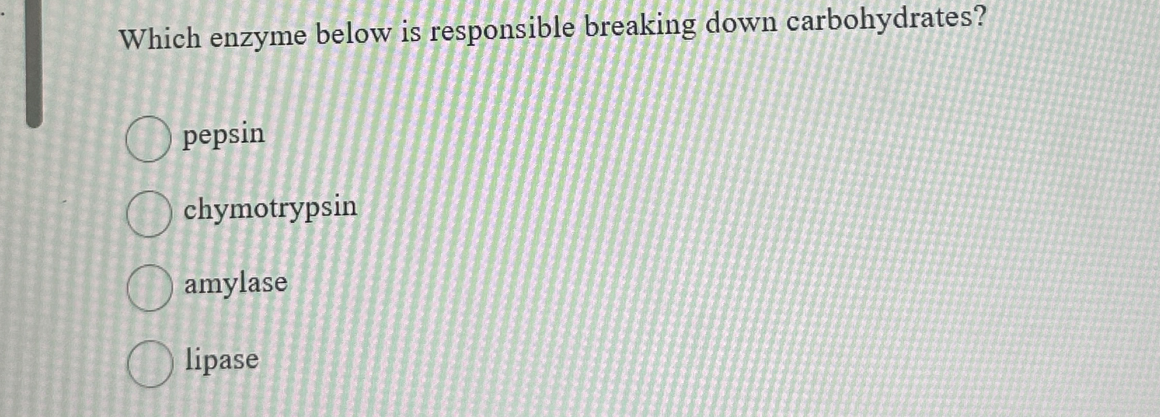Solved Which enzyme below is responsible breaking down