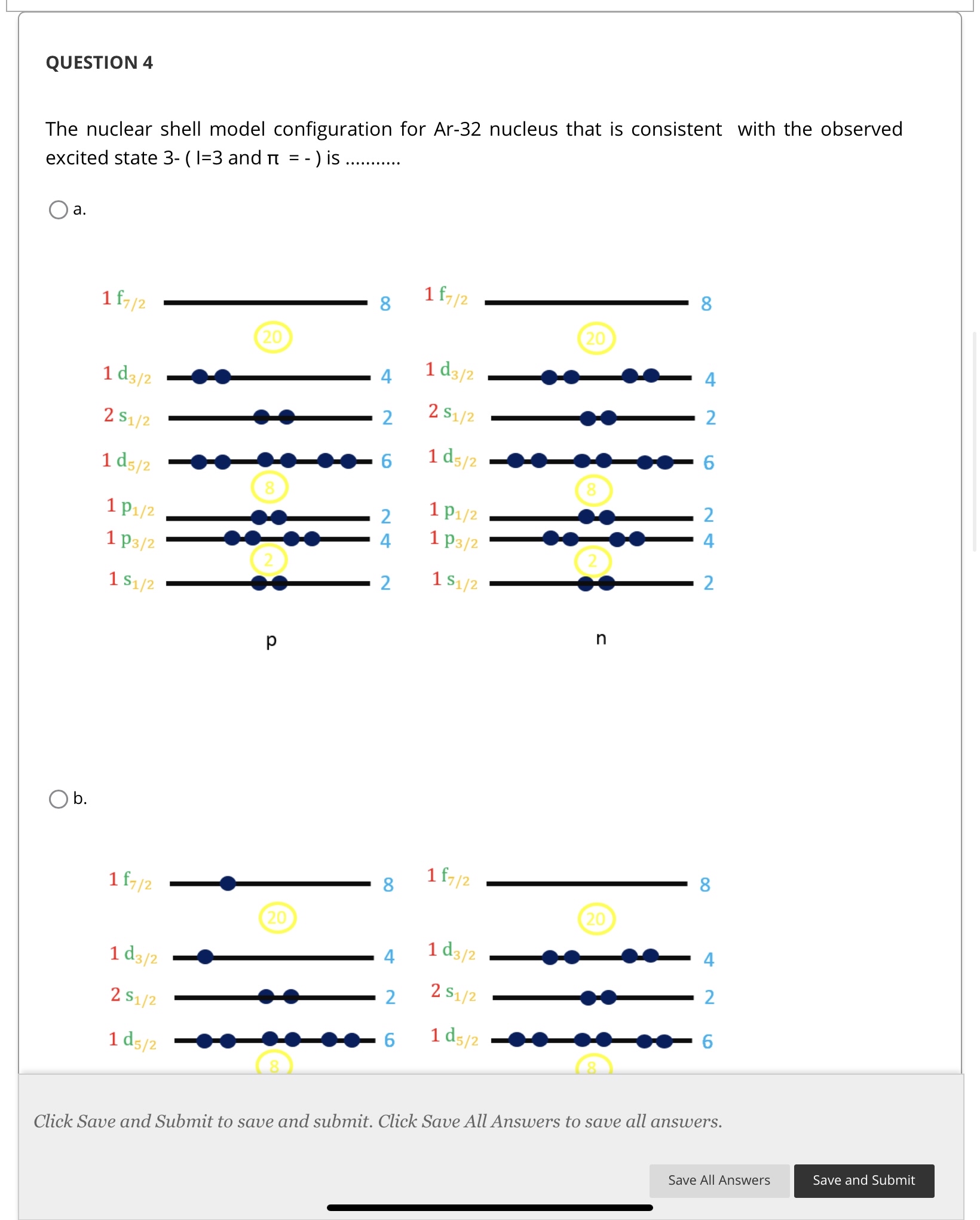 Solved QUESTION 4The nuclear shell model configuration for | Chegg.com