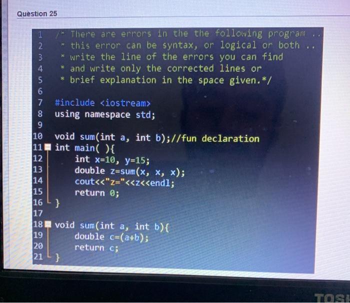 Solved Question 21 1 /* There are errors in the the | Chegg.com