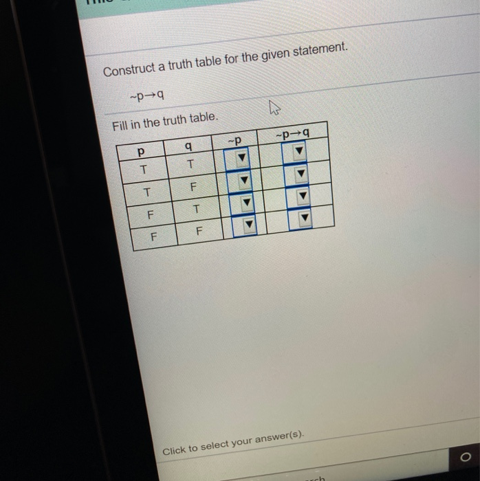 Solved Construct a truth table for the given statement. -p+9 | Chegg.com