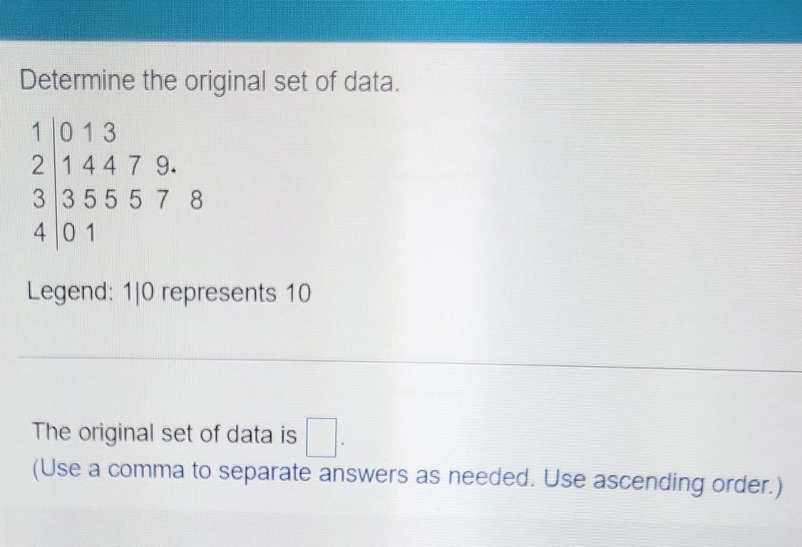 Solved Determine the original set of data. 1013 2 1 447 9. 3