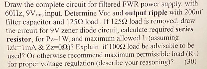 Solved Draw the complete circuit for filtered FWR power | Chegg.com