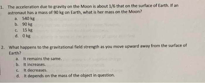 Solved 1. The acceleration due to gravity on the Moon is | Chegg.com