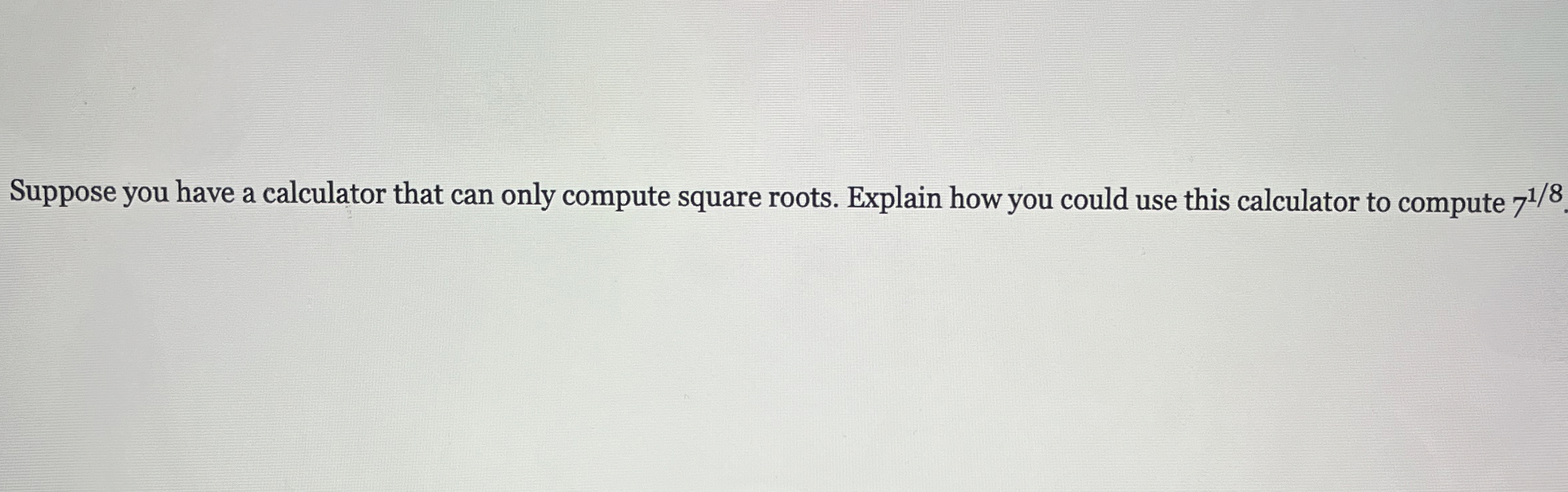 Solved Suppose you have a calculator that can only compute | Chegg.com