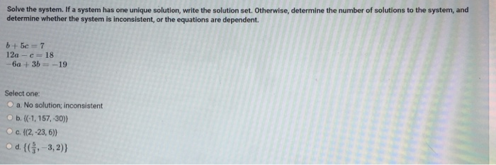 Solved Solve the system. If a system has one unique | Chegg.com