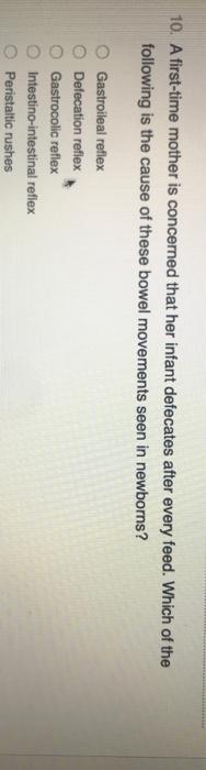 Solved 10. A first-time mother is concerned that her infant | Chegg.com