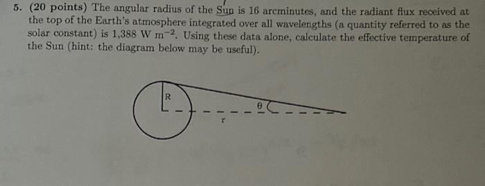 Solved 5. (20 points) The angular radius of the Sun is 16 | Chegg.com