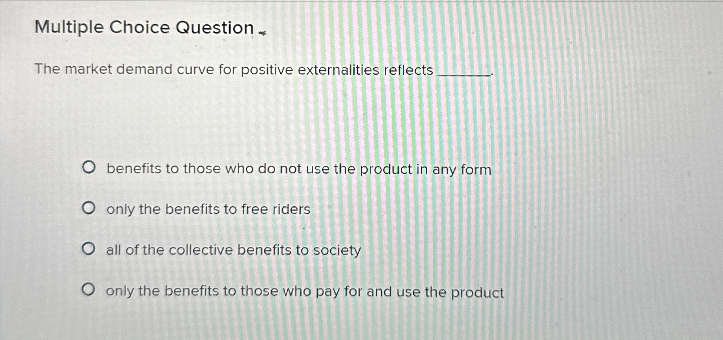 Solved Multiple Choice Question *The market demand curve for | Chegg.com