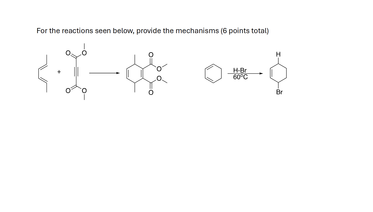 Solved For the reactions seen below, provide the mechanisms | Chegg.com