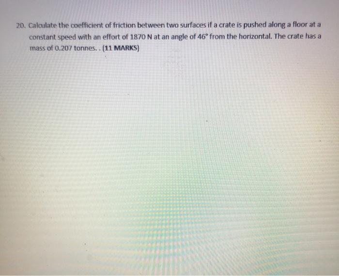 Solved 20. Calculate the coefficient of friction between two | Chegg.com