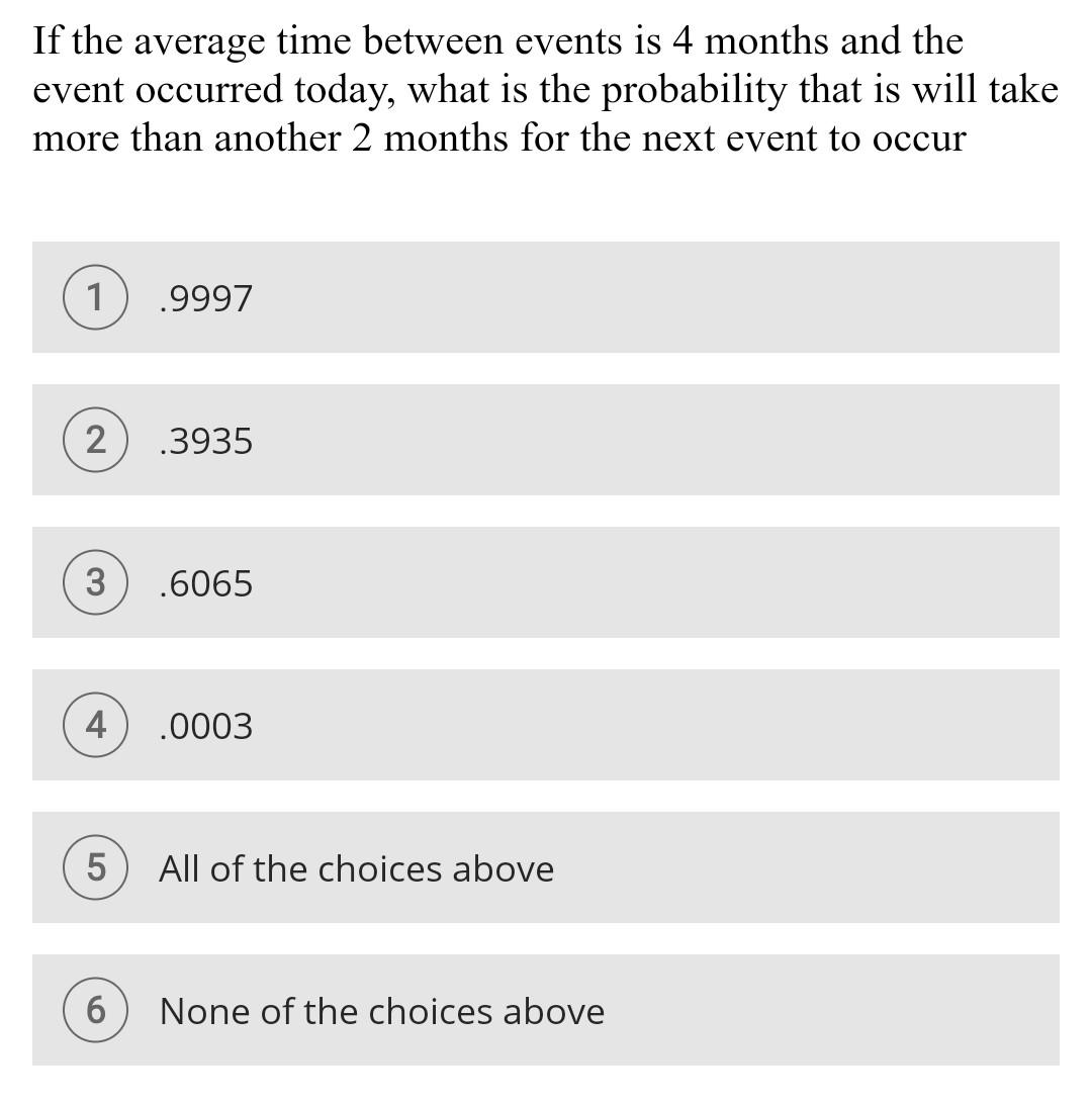 solved-if-the-average-time-between-events-is-4-months-and-chegg