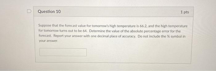 Solved Question 10 1 pts Suppose that the forecast value for | Chegg.com