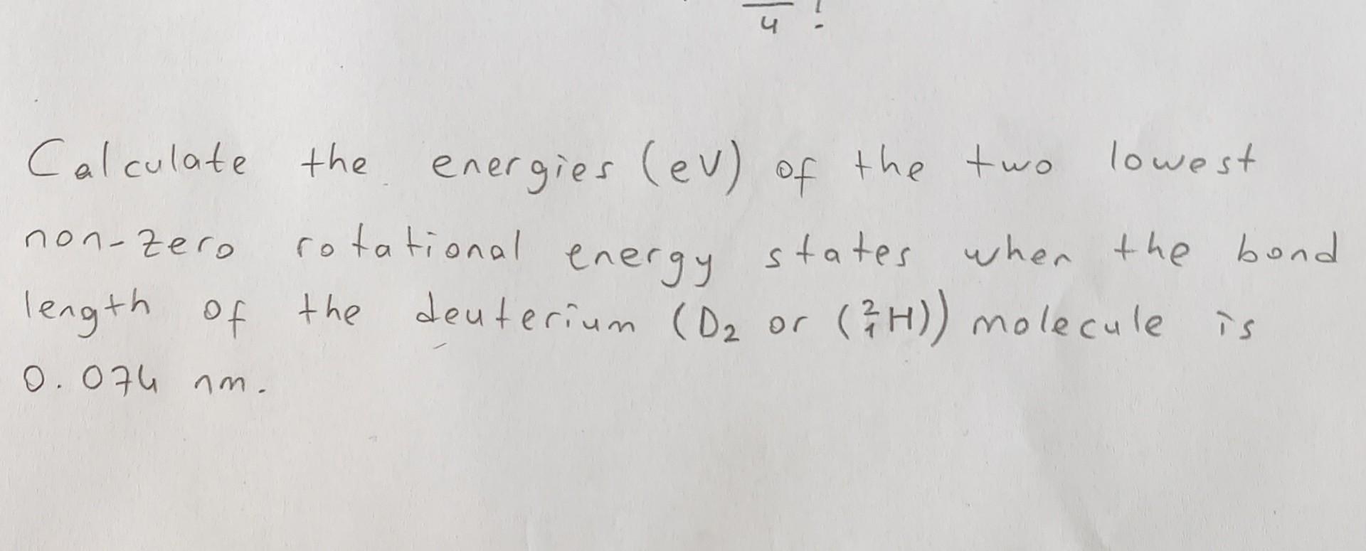 Solved Calculate the energies (ev) of the two lowest | Chegg.com
