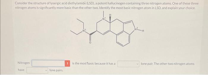 Solved Consider the structure of lysergic acid diethylamide | Chegg.com