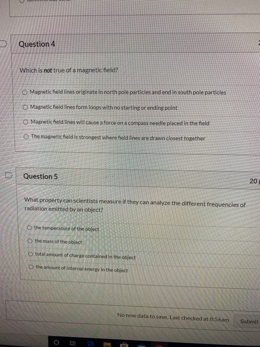 Solved Question 4 Which Is Not True Of A Magnetic Field O Chegg
