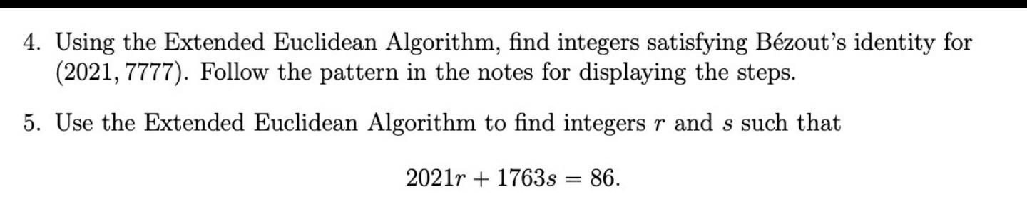 Solved 4. Using the Extended Euclidean Algorithm, find | Chegg.com