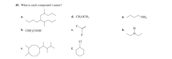 Solved 45. What is each compound's name? a. d. CH3OCH2 g. | Chegg.com