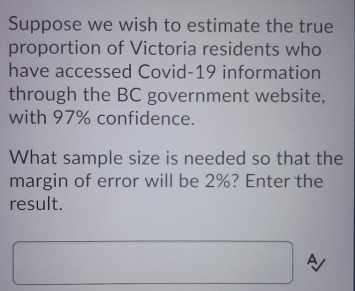 Solved Suppose we wish to estimate the true proportion of | Chegg.com