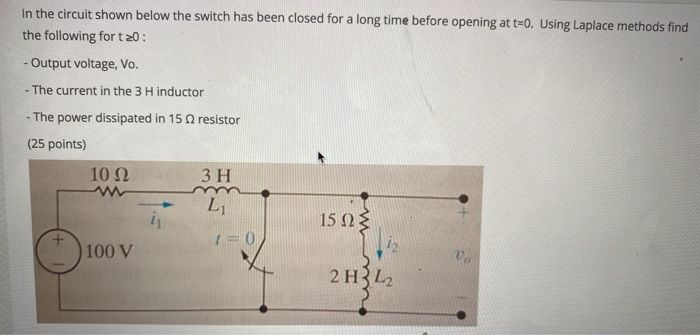 Solved In The Circuit Shown Below The Switch Has Been Closed 