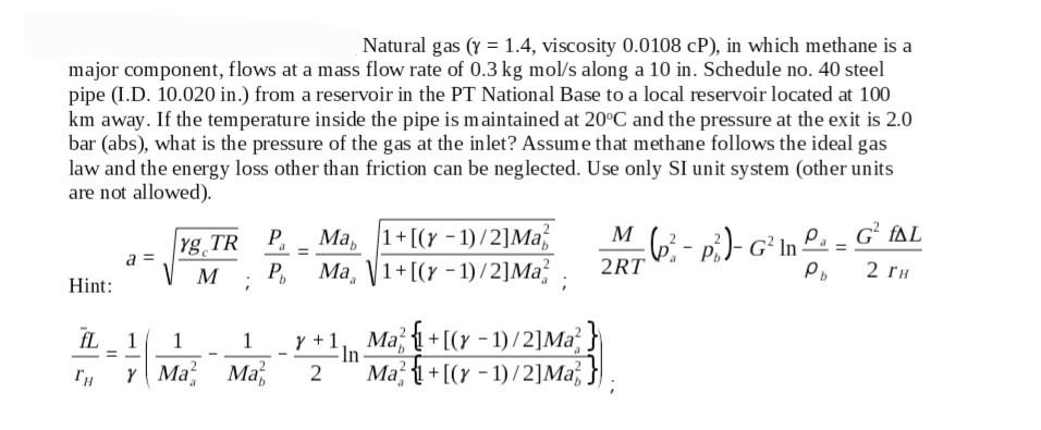 Solved Natural gas (γ=1.4, viscosity 0.0108cP), in which | Chegg.com