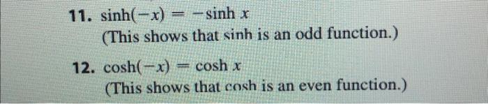 Solved 1. sinh(−x)=−sinhx (This shows that sinh is an odd | Chegg.com
