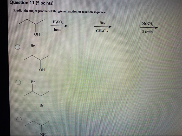 Solved Question 10 (5 points) Choose the major product (with | Chegg.com