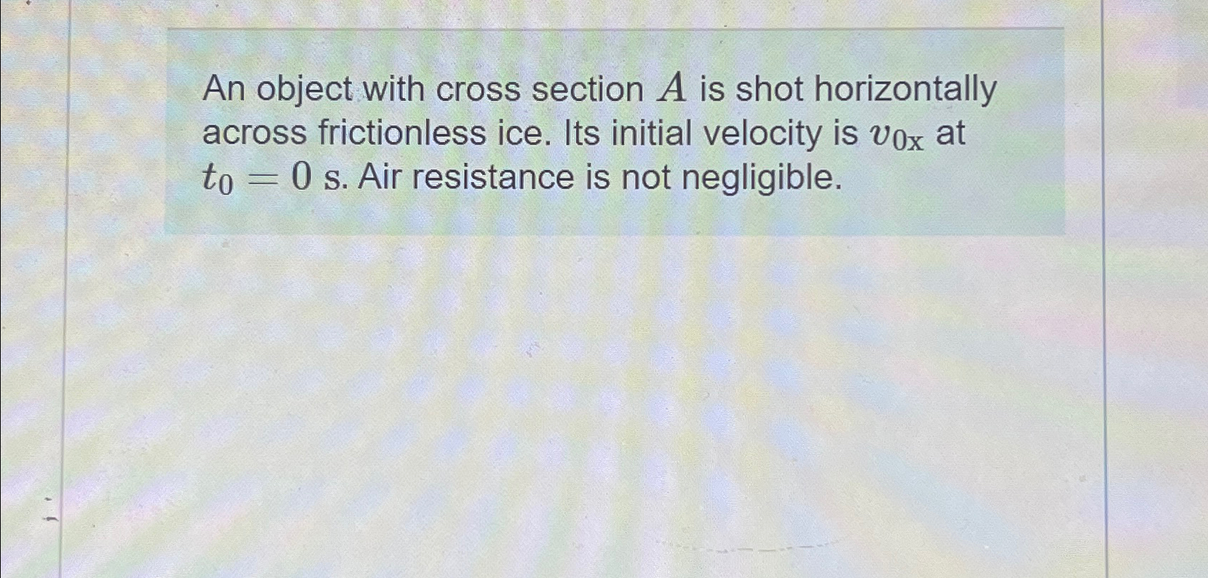 Solved An object with cross section A ﻿is shot horizontally | Chegg.com