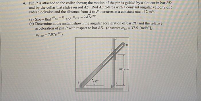 Solved Pin P is attached to the collar shown; the motion of | Chegg.com