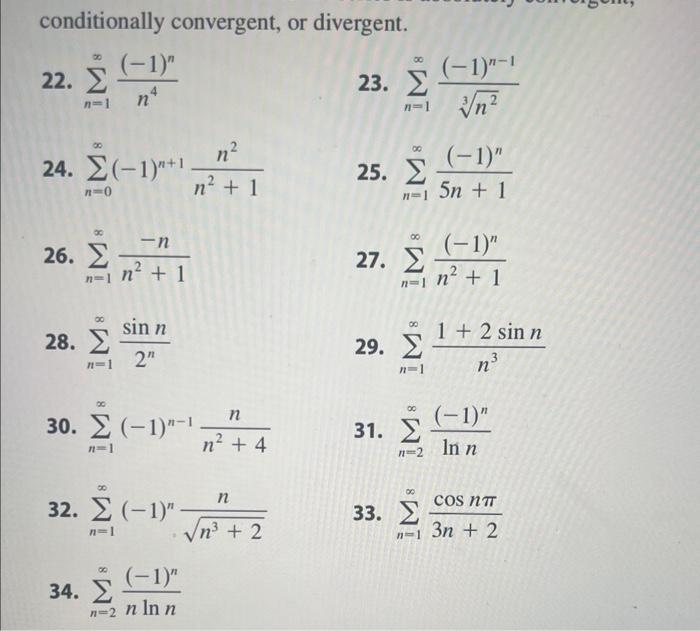 Solved conditionally convergent, or divergent. 22. | Chegg.com