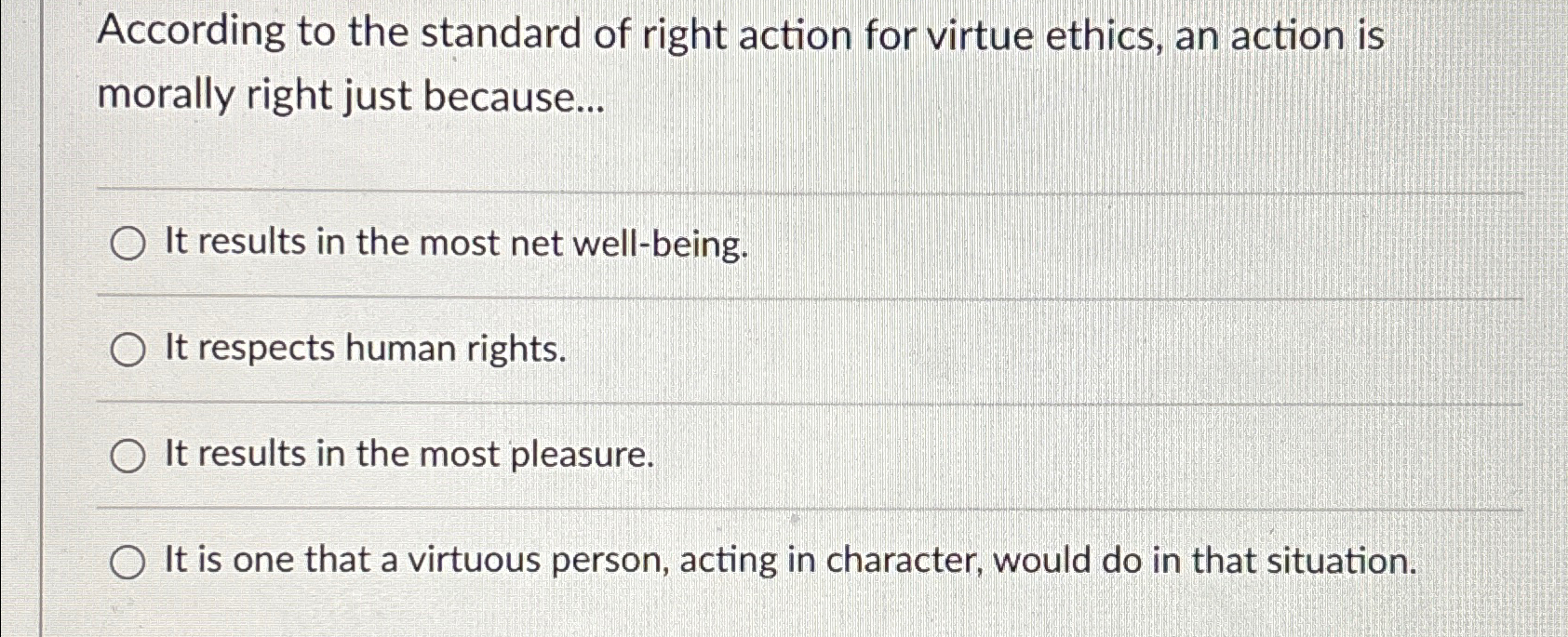 Solved According to the standard of right action for virtue | Chegg.com