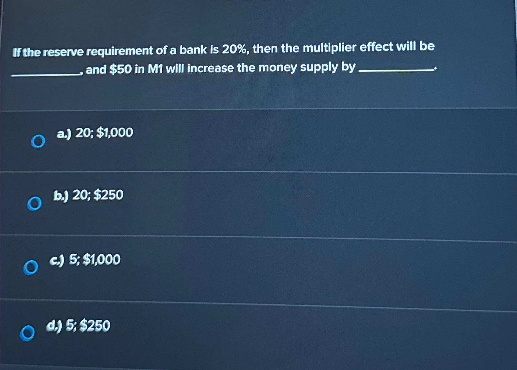 Solved If the reserve requirement of a bank is 20%, ﻿then | Chegg.com