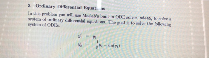 Solved 3 Ordinary Differential Equatins In this problem you | Chegg.com