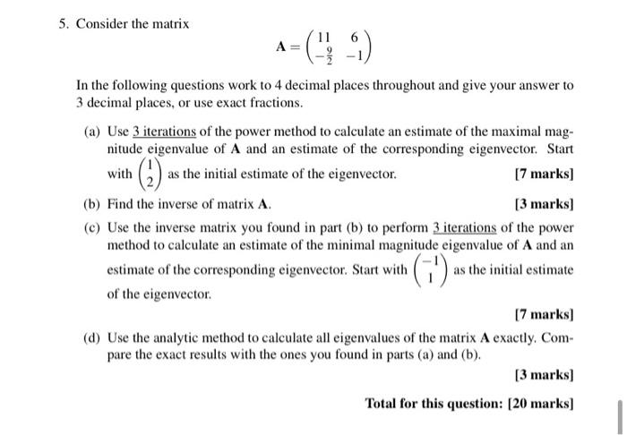 Solved 5. Consider the matrix 11 A In the following | Chegg.com