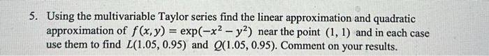 Solved 5. Using the multivariable Taylor series find the | Chegg.com