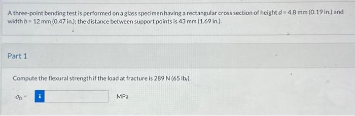 Solved A three-point bending test is performed on a glass | Chegg.com