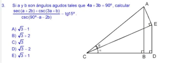 Si a y b son ángulos agudos tales t \[ \frac{\sec (a+2 b)+\csc (3 a+b)}{\csc \left(90^{\circ}-a-2 b\right)}-\operatorname{tg}