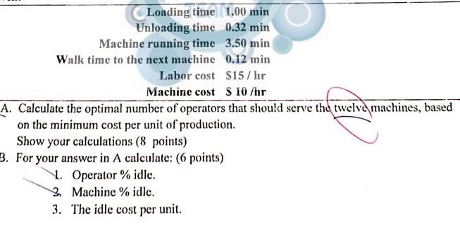 Solved Loading time 1.00 min Unloading time 0.32 min Machine | Chegg.com