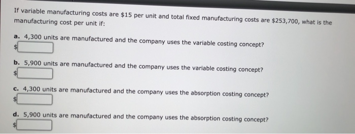 solved you can decrease the variable production costs ... Solved If variable manufacturing costs are $15 per unit and | Chegg.com