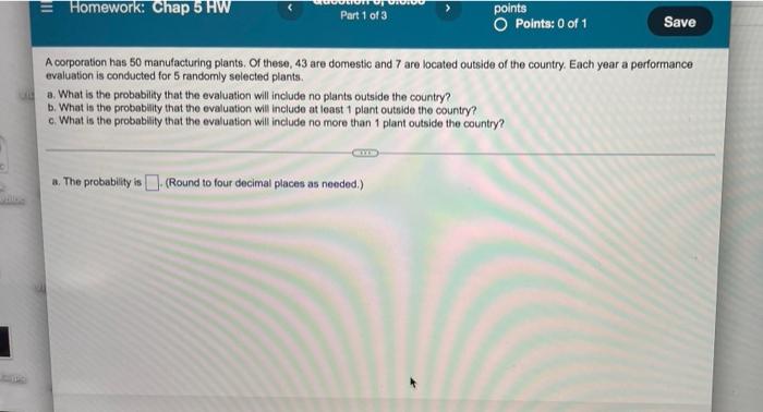 Solved = Homework: Chap 5 HW Part 1 of 3 points Points: 0 of | Chegg.com