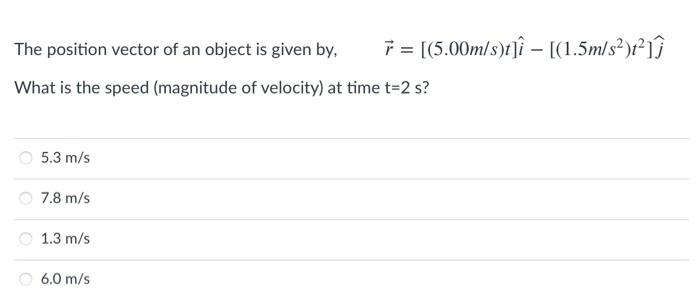 Solved The Position Vector Of An Object Is Given By F Chegg Com