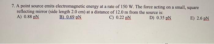 Solved 7. A point source emits electromagnetic energy at a | Chegg.com