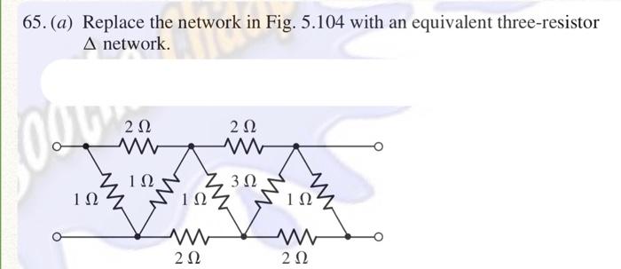 Solved 65. (a) Replace the network in Fig. 5.104 with an | Chegg.com