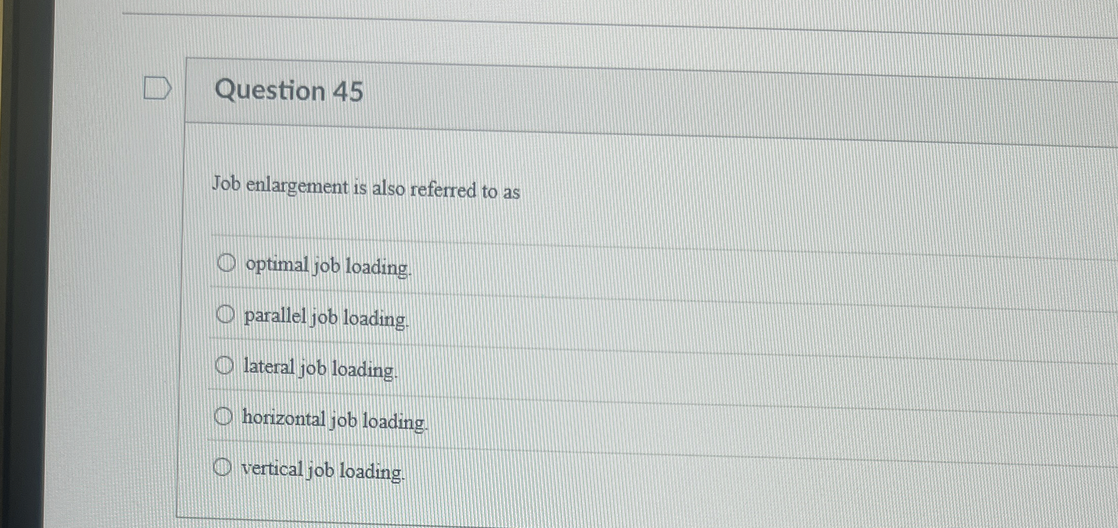 Solved Question 45Job enlargement is also referred to | Chegg.com