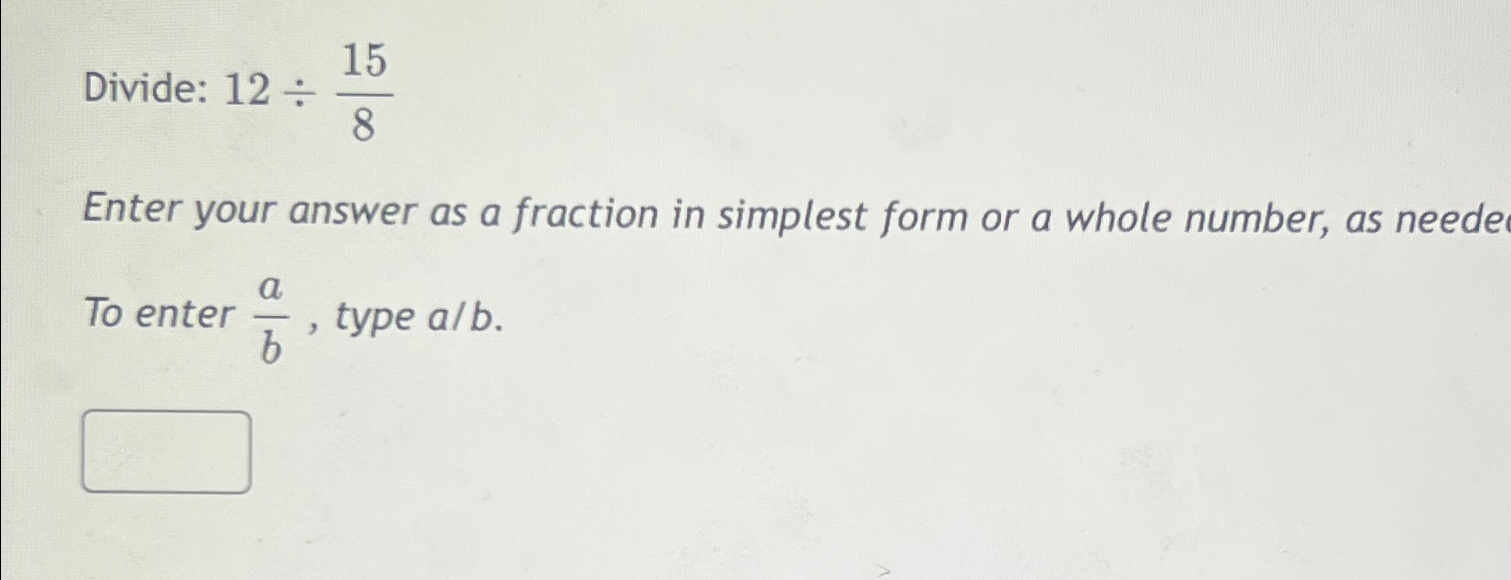 solved-divide-12-158enter-your-answer-as-a-fraction-in-chegg