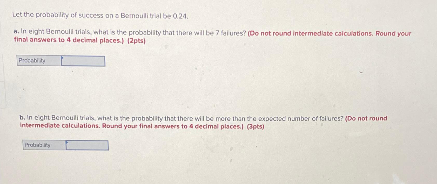 Solved Let the probability of success on a Bernoulli trial