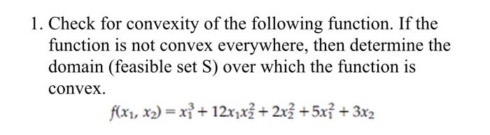 1. Check for convexity of the following function. If | Chegg.com